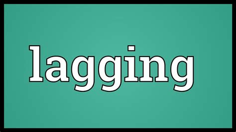 lagging meaning.